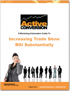 Increasing Tradeshow ROI ActiveConversion Increasing Trade Show ROI Substantially